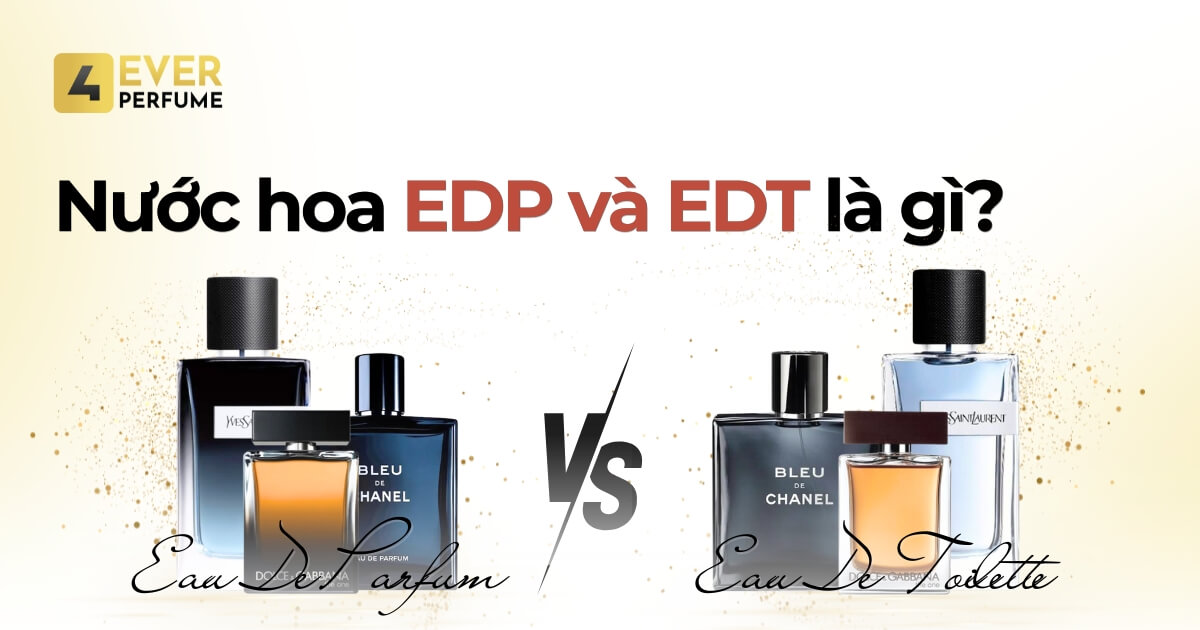 Nước hoa EDP và EDT là gì